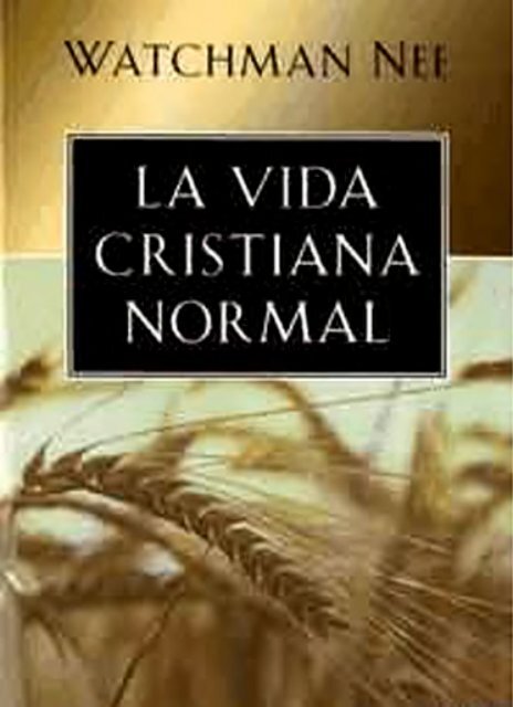 La Vida Cristiana Normal - Watchman Nee (1)