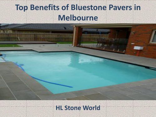 Top Benefits of Bluestone Pavers in Melbourne