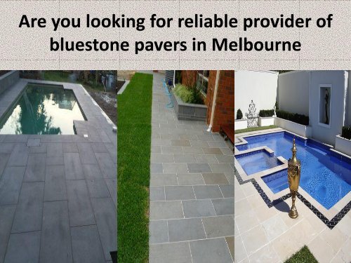 Top Benefits of Bluestone Pavers in Melbourne