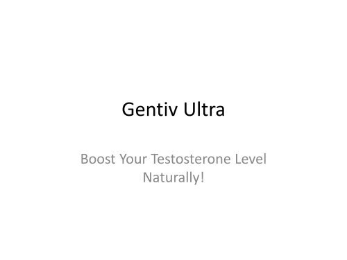 Gentiv Ultra : Boost Your Testosterone Level Naturally!
