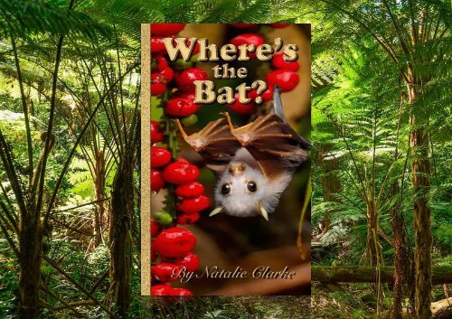 Where's the Bat? A Tropical Adventure Story