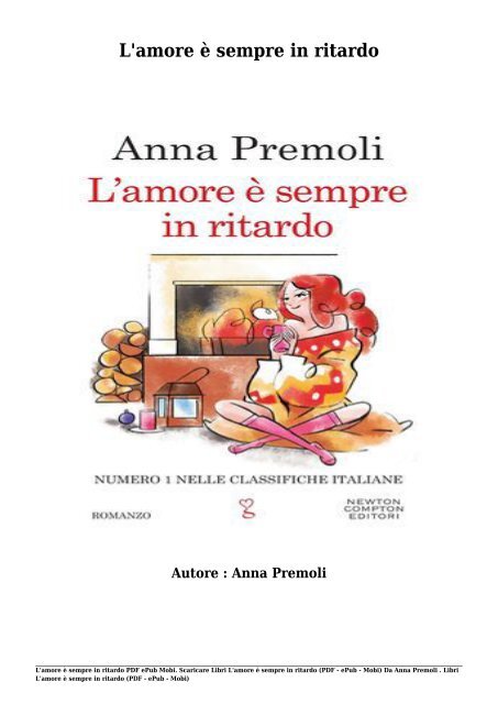 Scaricare Libri L 039 Amore E Sempre In Ritardo Gratis Di Anna Premoli