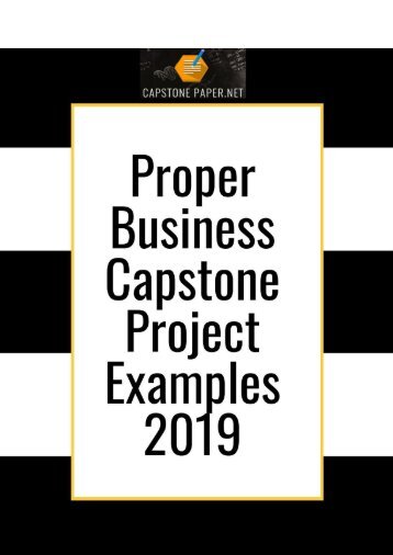 Proper Business Capstone Project Examples 2019