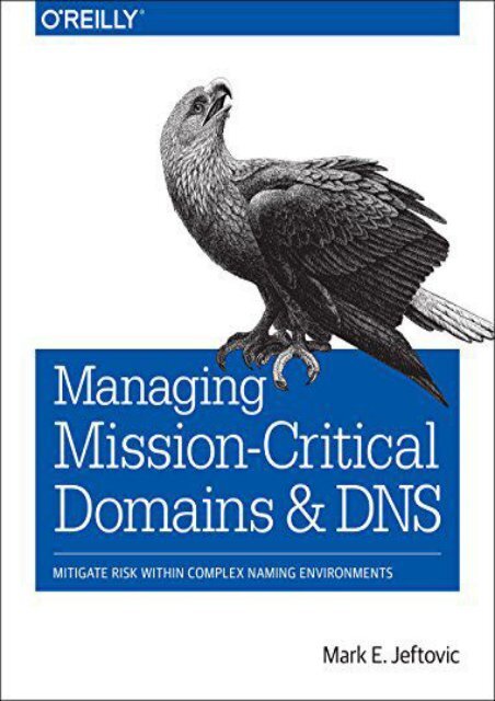 [+]The best book of the month Managing Mission-Critical Domains and DNS  [READ] 