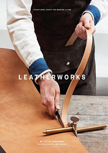 [+]The best book of the month LeatherWorks: Traditional Craft for Modern Living (Traditional Craft/Modrn Living)  [FREE] 