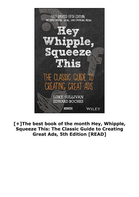 [+]The best book of the month Hey, Whipple, Squeeze This: The Classic Guide to Creating Great Ads, 5th Edition  [READ] 