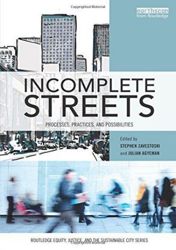 [+]The best book of the month Incomplete Streets: Processes, practices, and possibilities (Routledge Equity, Justice and the Sustainable City series)  [FREE] 