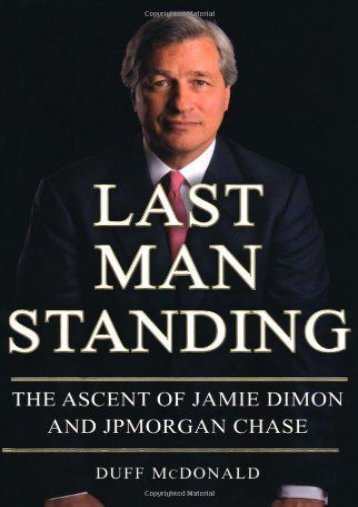 [+][PDF] TOP TREND Last Man Standing: The Ascent of Jamie Dimon and JPMorgan Chase  [READ] 