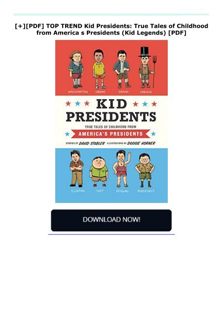 [+][PDF] TOP TREND Kid Presidents: True Tales of Childhood from America s Presidents (Kid Legends) [PDF] 