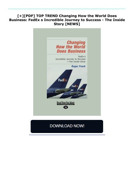 [+][PDF] TOP TREND Changing How the World Does Business: FedEx s Incredible Journey to Success - The Inside Story  [NEWS]