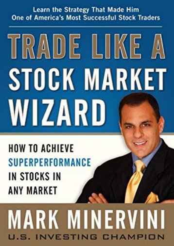 [+]The best book of the month Trade Like a Stock Market Wizard: How to Achieve Super Performance in Stocks in Any Market  [FREE] 