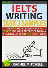 [+]The best book of the month Ielts Writing Task 2 Samples: Over 45 High-Quality Model Essays for Your Reference to Gain a High Band Score 8.0+ In 1 Week (Book 5)  [READ] 