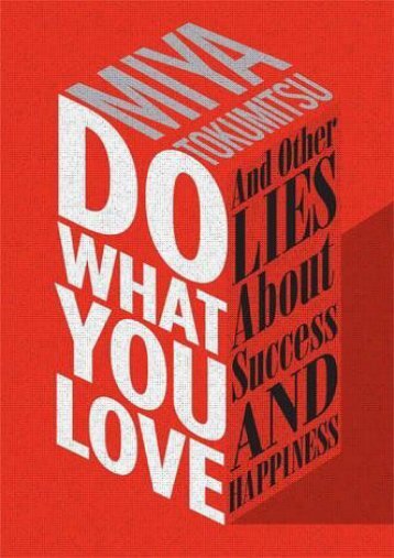 [+]The best book of the month Do What You Love: And Other Lies about Success   Happiness  [DOWNLOAD] 