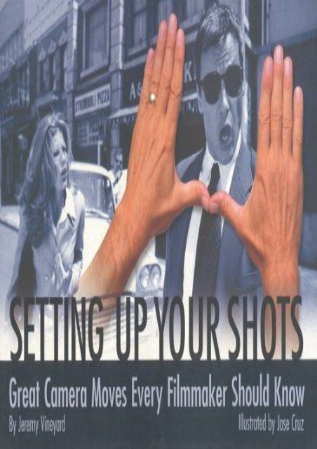 [+]The best book of the month Setting Up Your Shots: Great Camera Moves Every Filmmaker Should Know [PDF] 