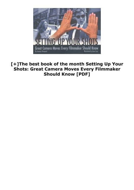 [+]The best book of the month Setting Up Your Shots: Great Camera Moves Every Filmmaker Should Know [PDF] 