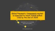 Global Pneumatic Components market is expected to reach 22600 million US$ by the end of 2025