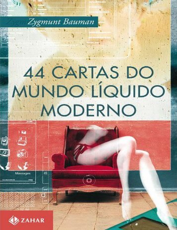 44 Cartas ao Mundo liquido Mode - Zygmunt Bauman