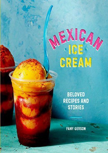 [+][PDF] TOP TREND Mexican Ice Cream: Beloved Recipes and Stories  [NEWS]