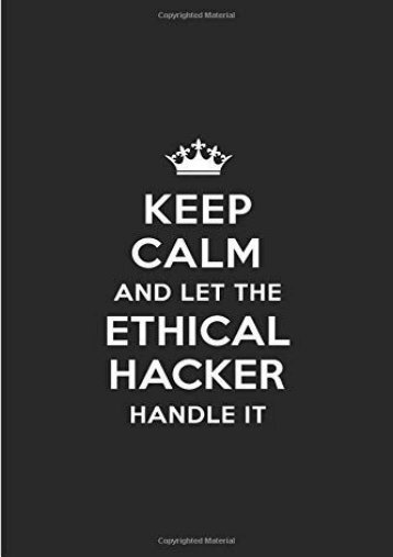 [+]The best book of the month Keep Calm and Let the Ethical Hacker Handle It: Blank Lined 6x9 Ethical Hacker quote Journal/Notebooks as Gift for ... your spouse,lover,partner,friend or coworker  [DOWNLOAD] 
