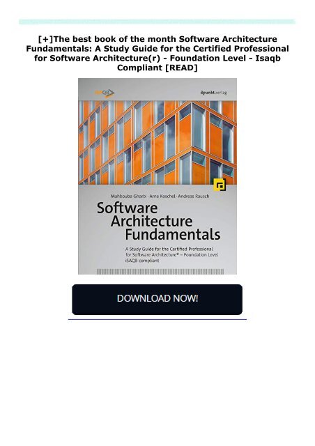 [+]The best book of the month Software Architecture Fundamentals: A Study Guide for the Certified Professional for Software Architecture(r) - Foundation Level - Isaqb Compliant  [READ] 