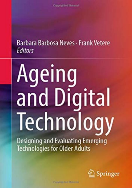 [+]The best book of the month Ageing and Digital Technology: Designing and Evaluating Emerging Technologies for Older Adults [PDF] 