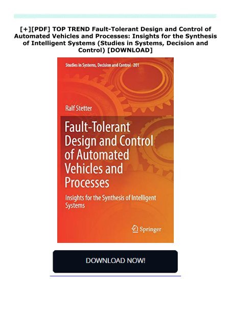 [+][PDF] TOP TREND Fault-Tolerant Design and Control of Automated Vehicles and Processes: Insights for the Synthesis of Intelligent Systems (Studies in Systems, Decision and Control)  [DOWNLOAD] 