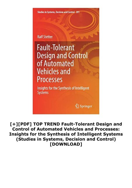 [+][PDF] TOP TREND Fault-Tolerant Design and Control of Automated Vehicles and Processes: Insights for the Synthesis of Intelligent Systems (Studies in Systems, Decision and Control)  [DOWNLOAD] 