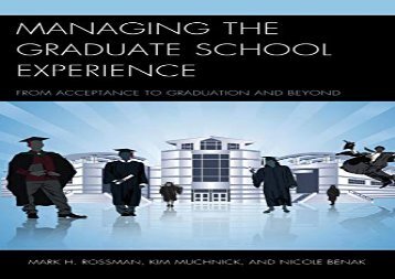 [EbooK Epub] Managing the Graduate School Experience: From Acceptance to Graduation and Beyond freedom Ebook
