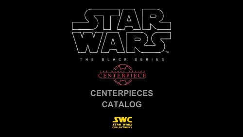 SW-Black Series Centerpieces