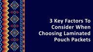 3 Key Factors To Consider When Choosing Laminated Pouch Packets-converted