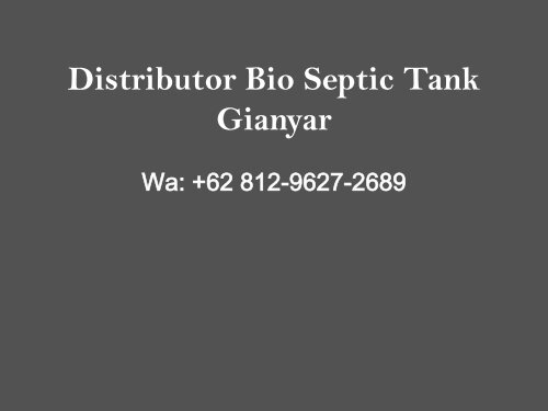 Pabrik, Wa +62 812-9627-2689, Bio Septic Tank Payangan, Gianyar