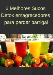 6 Melhores Sucos Detox emagrecedores para perder barriga!