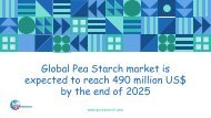 Global Pea Starch market is expected to reach 490 million US$ by the end of 2025