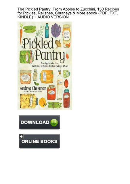 At Ease Pickled Pantry Zucchini Relishes Chutneys Ebook Ebook Pdf