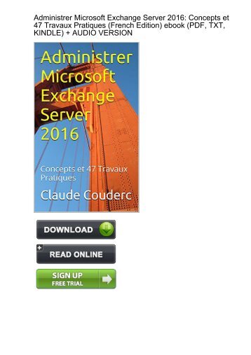 (EXHILARATED) Administrer Microsoft Exchange Server 2016 ebook eBook PDF Download