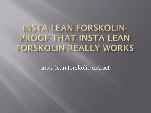 Insta lean forskolin-converted