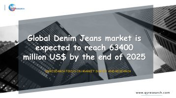 Global Denim Jeans market is expected to reach 63400 million US$ by the end of 2025
