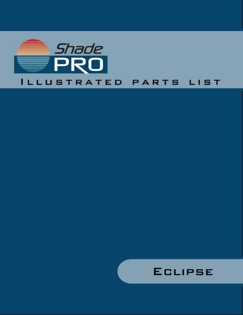Eclipse Patio Awning Illustrated Parts List Shadepro