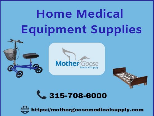 Best Home Medical Equipment Supplies by Mother Goose Medical, Syracuse, USA