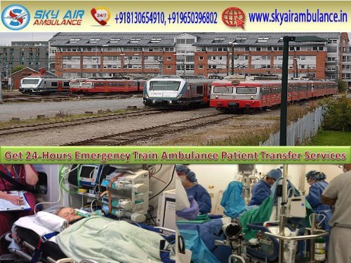 Get Fast and Reliable Sky Train Ambulance Service in Varanasi and Silguri with All ICU Setup
