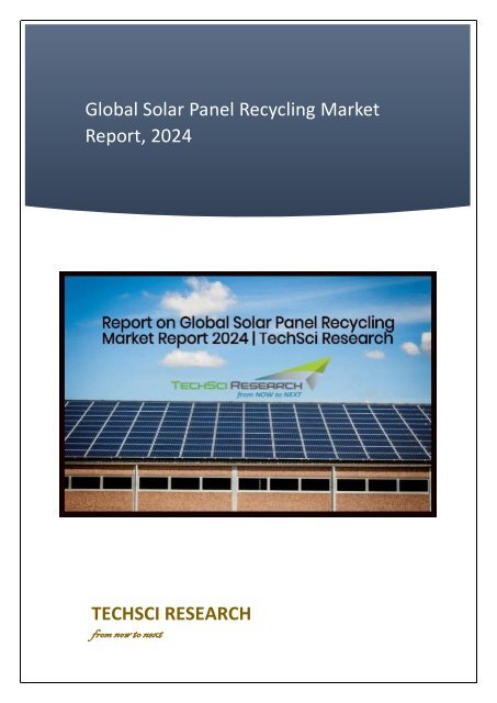 Report on Solar Panel Recycling Market with Trends and Forecast 2024