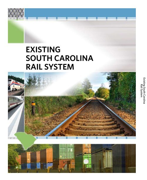 ExiSting South carolina rail SyStEm South Carolina Department of