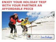 ENJOY YOUR HOLIDAY TRIP WITH YOUR PARTNER AN AFFORDABLE PRICE
