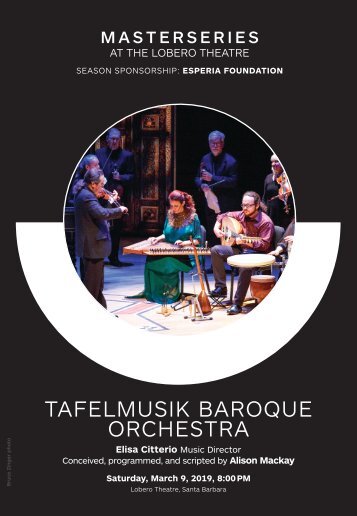 Tafelmusik Baroque Orchestra in "Tales of Two Cities"—Saturday, March 9, 2019, Lobero Theatre, 8:00 PM—Elisa Citterio—Alison Mackay—Alon Nashman—Trio Arabica—CAMA's Masterseries