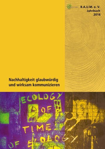 B.A.U.M.-Jahrbuch 2016: Nachhaltigkeit glaubwürdig und wirksam kommunizieren