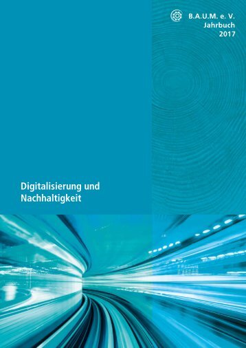 B.A.U.M.-Jahrbuch 2017: Digitalisierung und Nachhaltigkeit