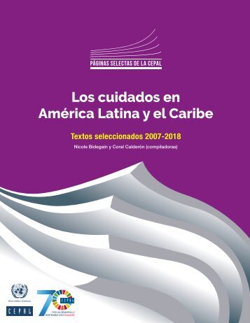 Los cuidados en América Latina y el Caribe. Textos seleccionados 2007-2018
