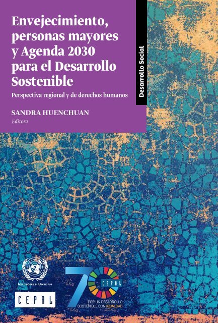 Envejecimiento, personas mayores y Agenda 2030 para el Desarrollo Sostenible: perspectiva regional y de derechos humanos