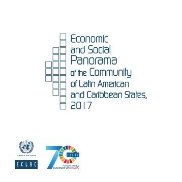 Economic and Social Panorama of the Community of Latin American and Caribbean States, 2017