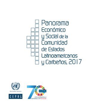Panorama Económico y Social de la Comunidad de Estados Latinoamericanos y Caribeños, 2017